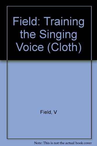 Stock image for Training the Singing Voice : An Analysis of the Working Concepts contained in recent Contributions to Vocal Pedagogy for sale by Wildside Books