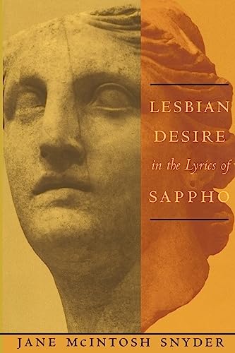 Beispielbild fr Lesbian Desire In The Lyrics Of Sappho (Between Men-Between Women: Lesbian and Gay Studies) zum Verkauf von WorldofBooks