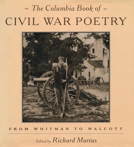 9780231100021: The Columbia Book of Civil War Poetry: From Whitman to Walcott