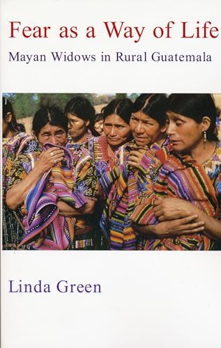 9780231100328: Fear As a Way of Life: Mayan Widows in Rural Guatemala