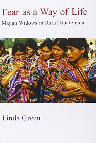 9780231100335: Fear as a Way of Life – Mayan Widows in Rural Guatemala (Paper)