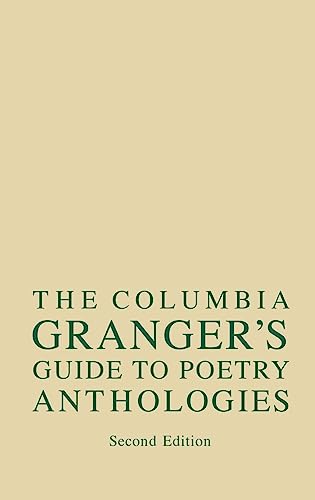 Stock image for Columbia Granger's Guide to Poetry Anthologies for sale by Better World Books