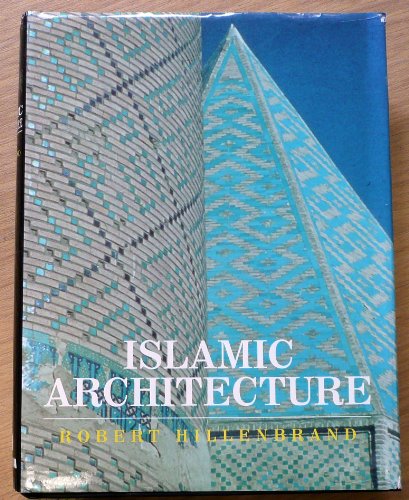 9780231101325: Islamic Architecture: Form, Function, and Meaning