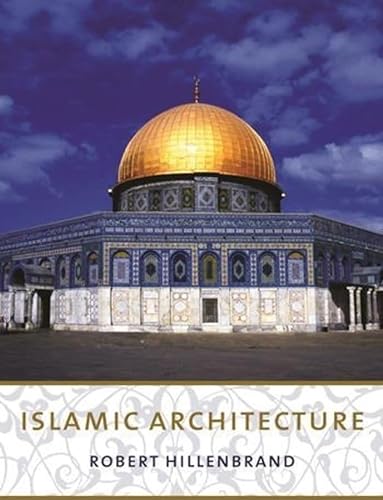 Stock image for Islamic Architecture: Form, Function, and Meaning for sale by HPB-Red