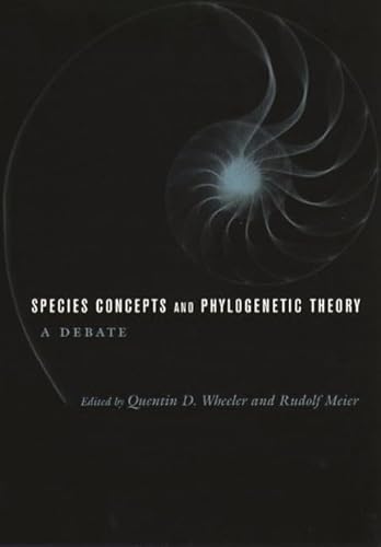 Species Concepts and Phylogenetic Theory : A Debate.