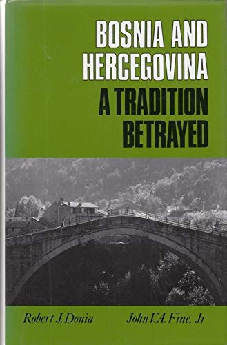 Bosnia and Hercegovina: A Tradition Betrayed