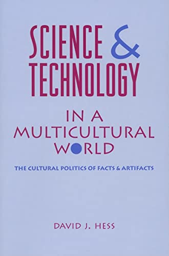 9780231101974: Science and Technology in a Multicultural World: The Cultural Politics of Facts and Artifacts
