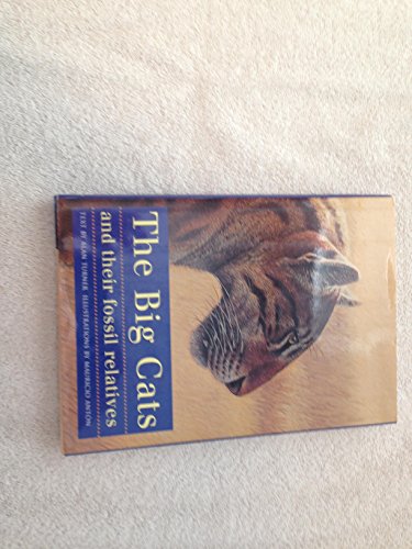 Beispielbild fr The Big Cats & Their Fossil Relatives: An Illustrated Guide to Their Evolution and Natural History zum Verkauf von WorldofBooks