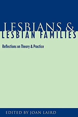 Stock image for Lesbians and Lesbian Families: Reflections on Theory and Practice for sale by ThriftBooks-Atlanta