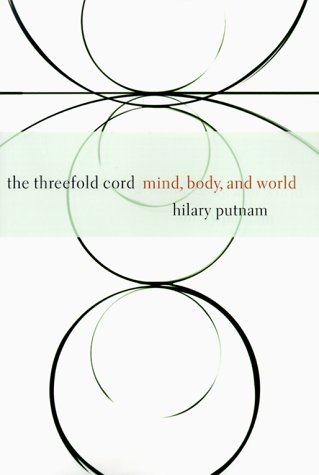 The Threefold Cord (9780231102865) by Putnam, Professor Hilary; Putnam, Hilary