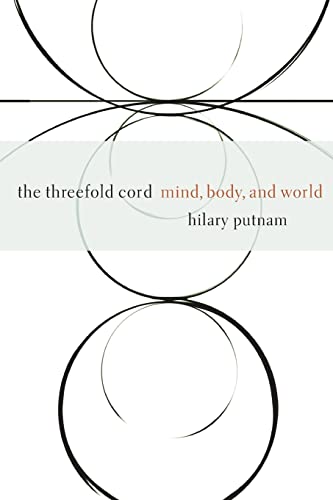 Beispielbild fr The Threefold Cord : Mind, Body, and World zum Verkauf von Better World Books