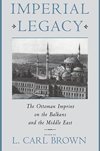Stock image for Imperial Legacy   The Ottoman Imprint on the Balkans & the Middle East (Paper) for sale by Revaluation Books