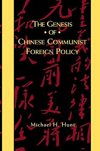 9780231103114: The Genesis of Chinese Communist Foreign Policy