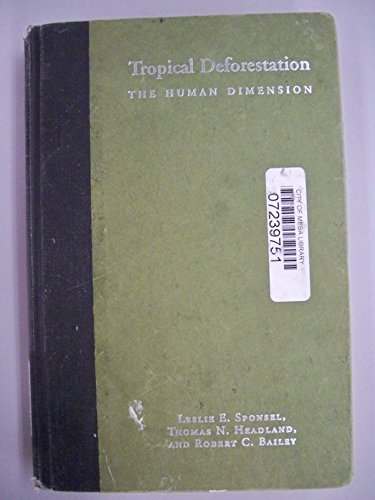 Beispielbild fr Tropical Deforestation: The Human Dimension zum Verkauf von JuddSt.Pancras