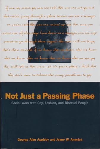 9780231103237: Not Just a Passing Phase: Social Work With Gay, Lesbian, and Bisexual People