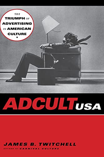 9780231103244: Adcult USA: The Triumph of Advertising in American Culture