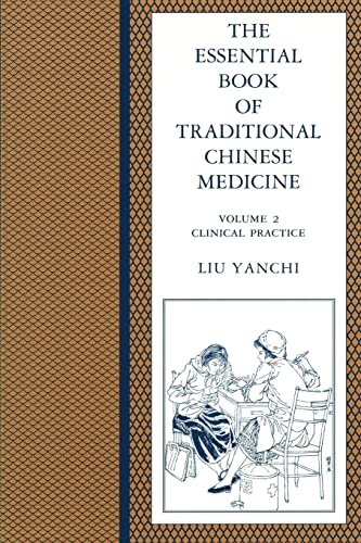 9780231103596: The Essential Book of Traditional Chinese Medicine: Clinical Practice: Volume 2