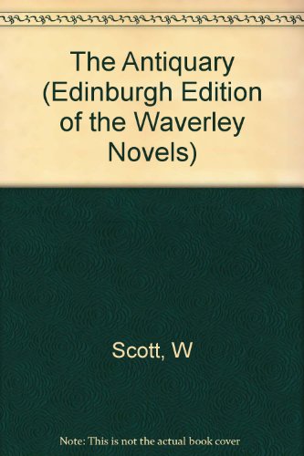 The Antiquary (The Waverley Novels) (9780231103961) by Scott, Walter, Sir