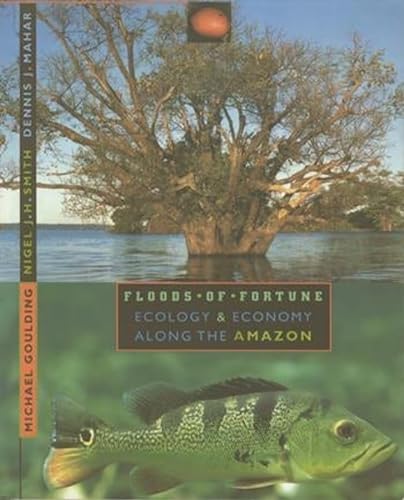 9780231104210: Floods of Fortune: Ecology and Economy Along the Amazon