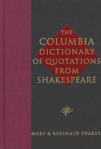 9780231104340: The Columbia Dictionary of Shakespeare Quotations
