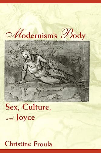 Beispielbild fr Modernism'S Body: Sex, Culture, And Joyce zum Verkauf von WorldofBooks
