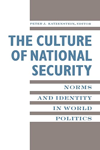 Beispielbild fr The Culture of National Security  " Norms and Identity in World Politics (New Directions in World Politics) zum Verkauf von WorldofBooks