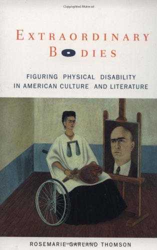 Beispielbild fr Extraordinary Bodies: Figuring Physical Disability in American Culture and Literature zum Verkauf von ThriftBooks-Dallas
