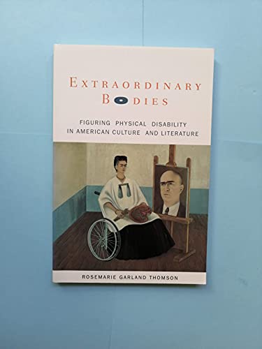 Stock image for Extraordinary Bodies: Figuring Physical Disability in American Culture and Literature for sale by Books From California