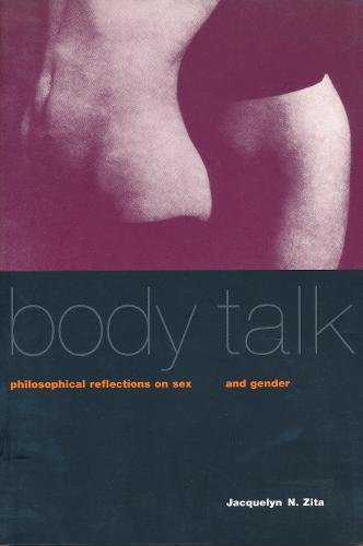 9780231105422: Body Talk: Philosophical Reflections on Sex and Gender (Between Men~Between Women: Lesbian and Gay Studies)