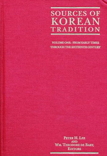 Imagen de archivo de Sources of Korean Tradition: From Early Times Through the Sixteenth Century: Vol 1 a la venta por Revaluation Books