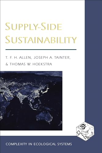 Supply-Side Sustainability (9780231105873) by T. F. H. Allen; Joseph A. Tainter; Thomas W. Hoekstra