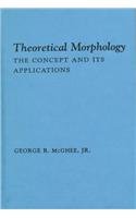 9780231106160: Theoretical Morphology: The Concept and Its Applications (The Critical Moments and Perspectives in Earth History and Paleobiology)