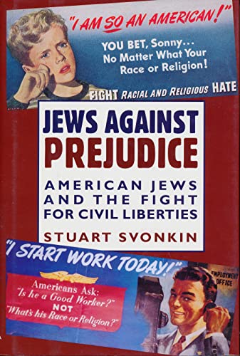 Jews Against Prejudice: American Jews and the Fight for Civil Liberties.
