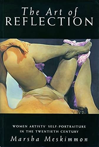 9780231106870: The Art of Reflection: Women Artists' Self-Portraiture in the Twentieth Century