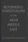 Stock image for Rethinking Nationalism in the Arab Middle East for sale by Phatpocket Limited