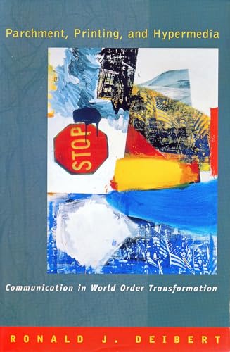 9780231107136: Parchment, Printing, and Hypermedia: Communication and World Order Transformation (New Directions in World Politics)