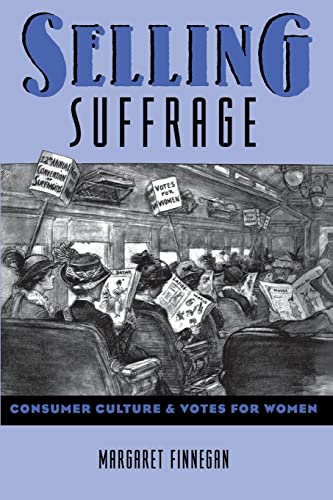 Beispielbild fr Selling Suffrage. zum Verkauf von Powell's Bookstores Chicago, ABAA