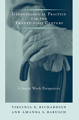 Beispielbild fr Gerontological Practice for the Twenty-First Century : A Social Work Perspective zum Verkauf von Better World Books