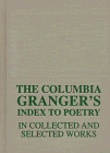 Beispielbild fr The Columbia Granger's Index to Poetry in Collected and Selected Works zum Verkauf von Better World Books