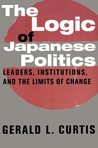Stock image for The Logic of Japanese Politics : Leaders, Institutions, and the Limits of Change for sale by Better World Books
