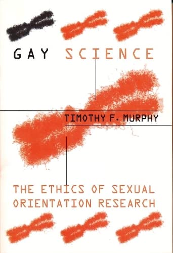 Stock image for Gay Science: The Ethics of Sexual Orientation Research for sale by Bob's Book Journey