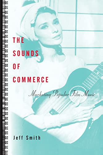 9780231108638: The Sounds of Commerce: Marketing Popular Film Music (Film and Culture Series)