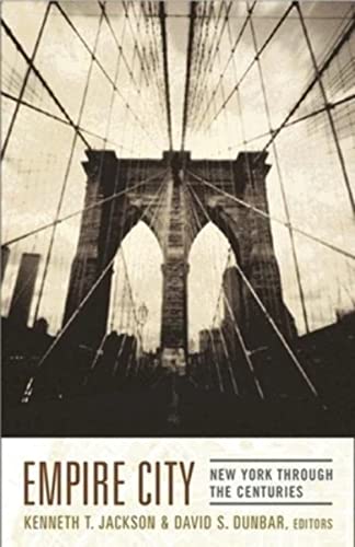 9780231109093: Empire City: New York Through the Centuries