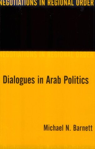 Stock image for Dialogues in Arab Politics for sale by Wonder Book
