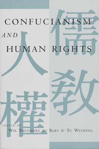 Confucianism and Human Rights - de Bary, Wm. Theodore