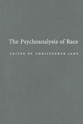 The Psychoanalysis of Race - Lane, Christopher