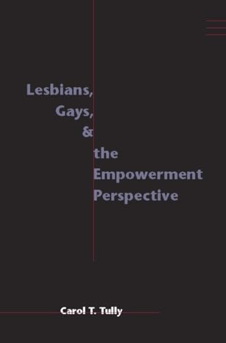 Lesbians, Gays, and the Empowerment Perspective (Hardcover) - Carol T. Tully