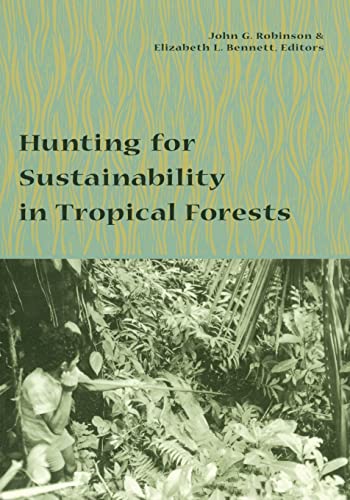 Imagen de archivo de Hunting for Sustainability in Tropical Forests a la venta por Wonder Book