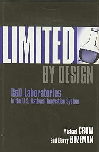 Beispielbild fr Limited by Design : R&d Laboratories in the U. S. National Innovation System zum Verkauf von Better World Books
