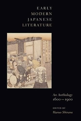 Beispielbild fr Early Modern Japanese Literature: An Anthology, 1600-1900 (Translations from the Asian Classics) zum Verkauf von Seattle Goodwill